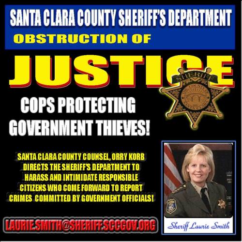 Santa Clara County Sheriff's Department  targets whistle blowers and victims of Judicial Corruption 